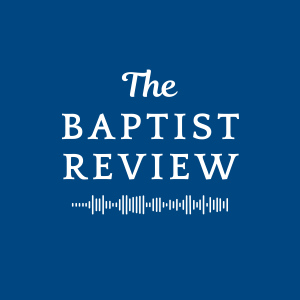 The Baptist Review