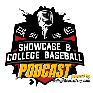 Showcase & College Baseball Podcast, powered by College Recruit Prep