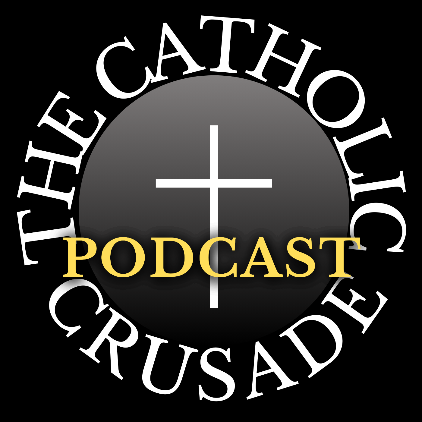 The Catholic Crusade Podcast