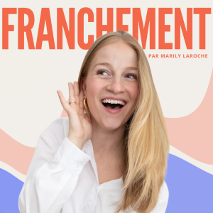 13 - La création de contenu et la mode avec Marie-William Bourgeois et Emy Lalune | Franchement