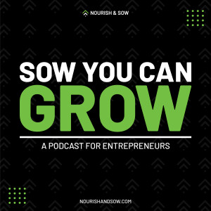 Ep. 4 - Get in the Game: Starting your Entrepreneurial Journey