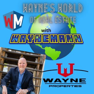 Wayne’s World of Real Estate