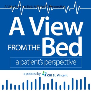 A View from the Bed: A Patient’s Perspective