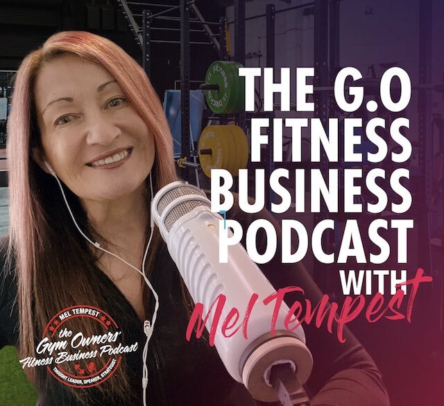 Gym Owners Fitness Business Podcast With Mel Tempest