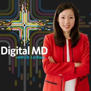 Digital MD with Dr Liz Kwo