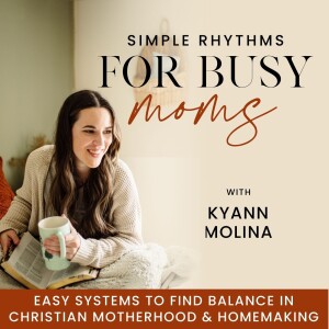 11 | The First 2 Daily Rhythms Every Busy Mom Should START With