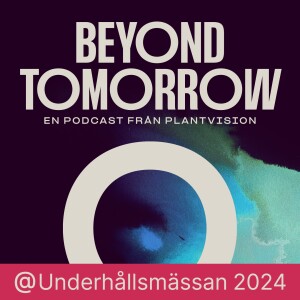 Beyond Tomorrow - Underhåll