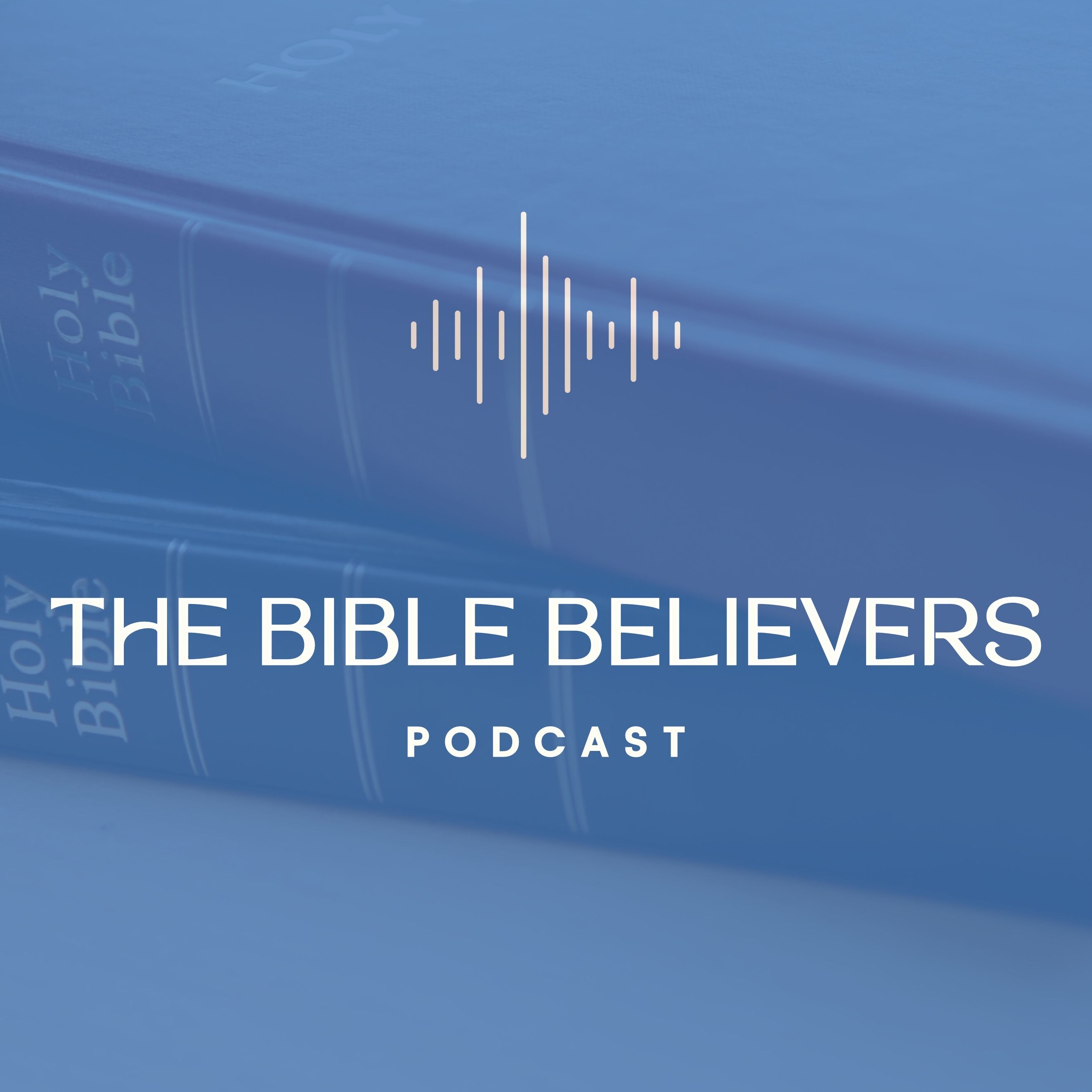 The Bible Believers Podcast
