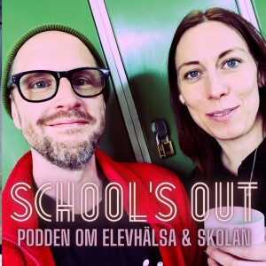 School’s Out - podden om elevhälsa & skolan