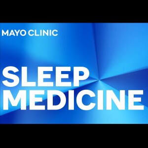 Mayo Clinic Center for Sleep Medicine