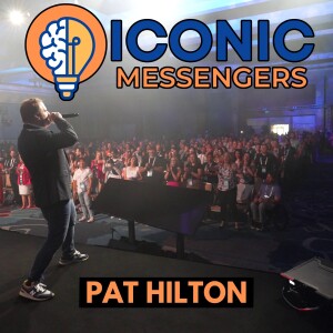 ICONIC MESSENGERS with PAT HILTON