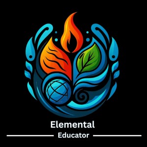 The Elemental Educator Podcast
