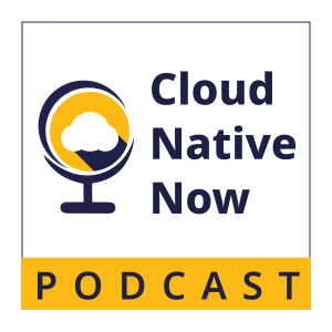 Cloud Native Now Podcast - Video