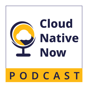 Kubernetes Becomes a Tweener -  Cloud Native Now - EP15