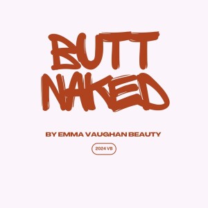 BUTT NAKED