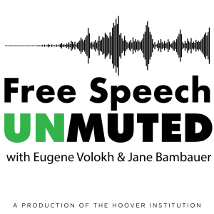 The 1st Amendment on Campus with Berkeley Law Dean Erwin Chemerinsky  | Eugene Volokh and Jane Bambauer | Hoover Institution