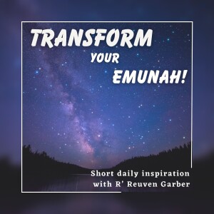 TRANSFORM YOUR EMUNAH!