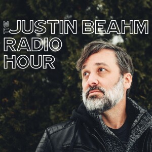 The Justin Beahm Radio Hour