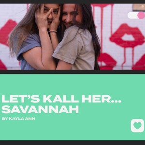 Let's Kall Her Savannah / Season 01 / Episode 01