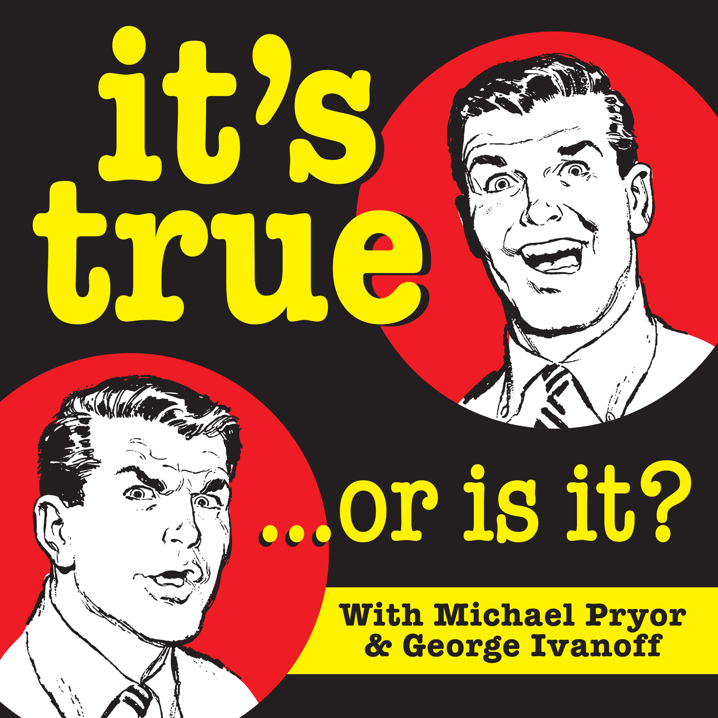 The It’s True - or Is it? Podcast