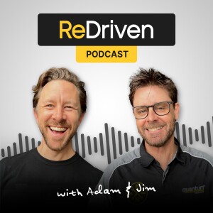 Ep1: What is The ReDriven Podcast? PLUS answering your questions! | Adam & Jim