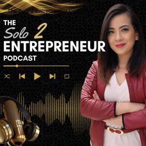 The Solo 2 Entrepreneur Podcast