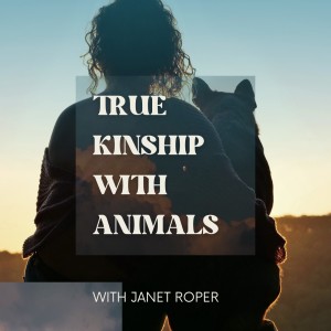 S1E3 5 Ways To Be In True Kinship With Animals