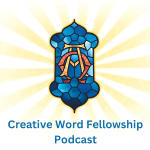 Creative Word Fellowship podcast
