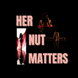 03: Good Girl to Hoe: Perception vs Reality of Sexual Liberation