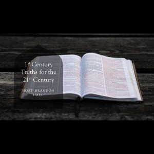 Ep1 - Are 1st Century Truths Applicable Today?