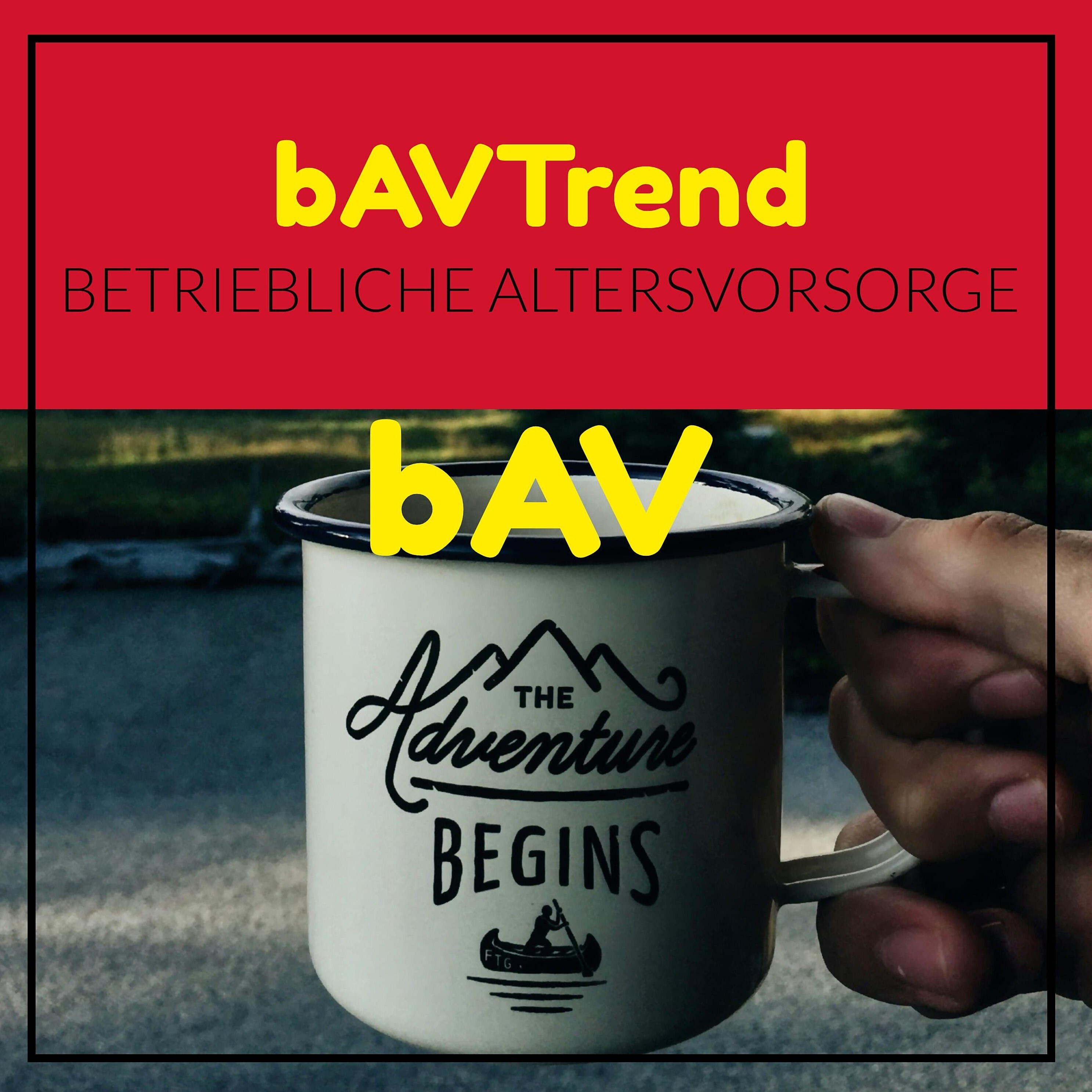 bAVTrend® Die betriebliche Altersvorsorge, die du hörst!