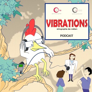 VIBRATIONS échographie des métiers