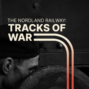The Nordland Railway: Tracks of War
