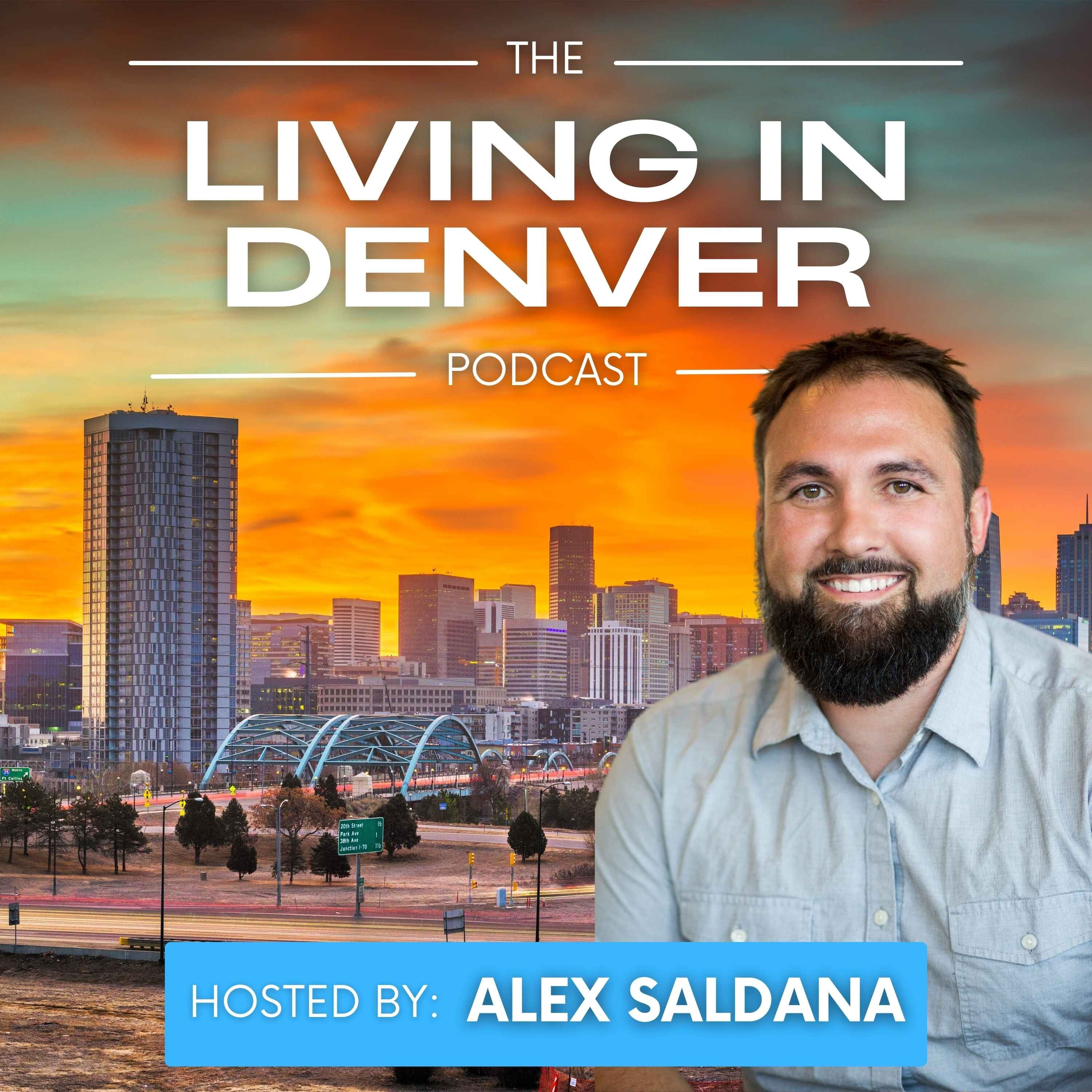 Living in Denver Podcast with Alex Saldana