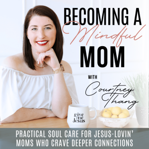 Becoming a Mindful Mom