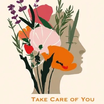 Take Care of You: Self care for carers