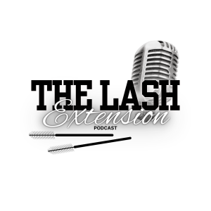 The Lash Extension Podcast