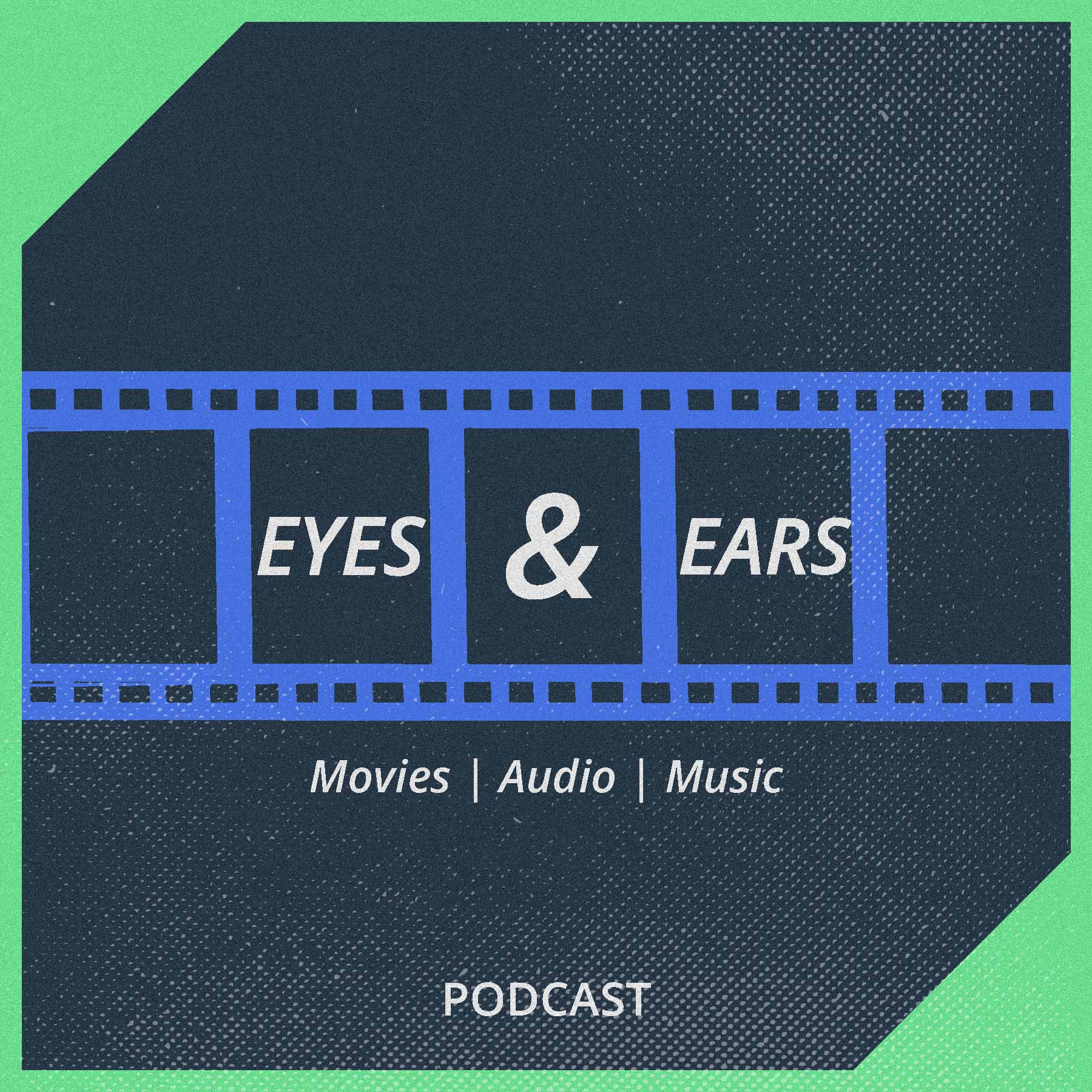 Eyes & Ears