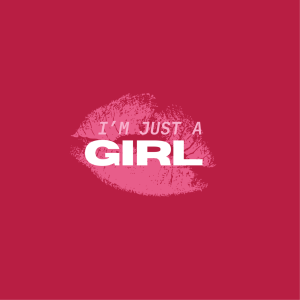 Episode 1: Im Just A Girl Intro