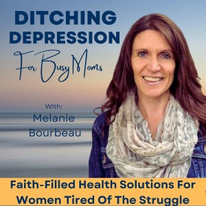 Ditching Depression for Busy Moms: Health Coach, Mental Health First Aid, Depression Coping Skills, Anxeity Natural Remedies