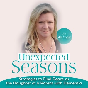 Unexpected Seasons| dementia caregiver, parent with dementia, dementia support