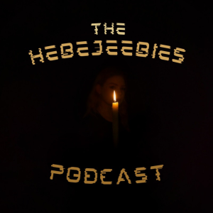 The Hebejeebies Podcast