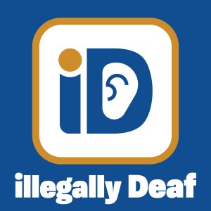 Illegally Deaf