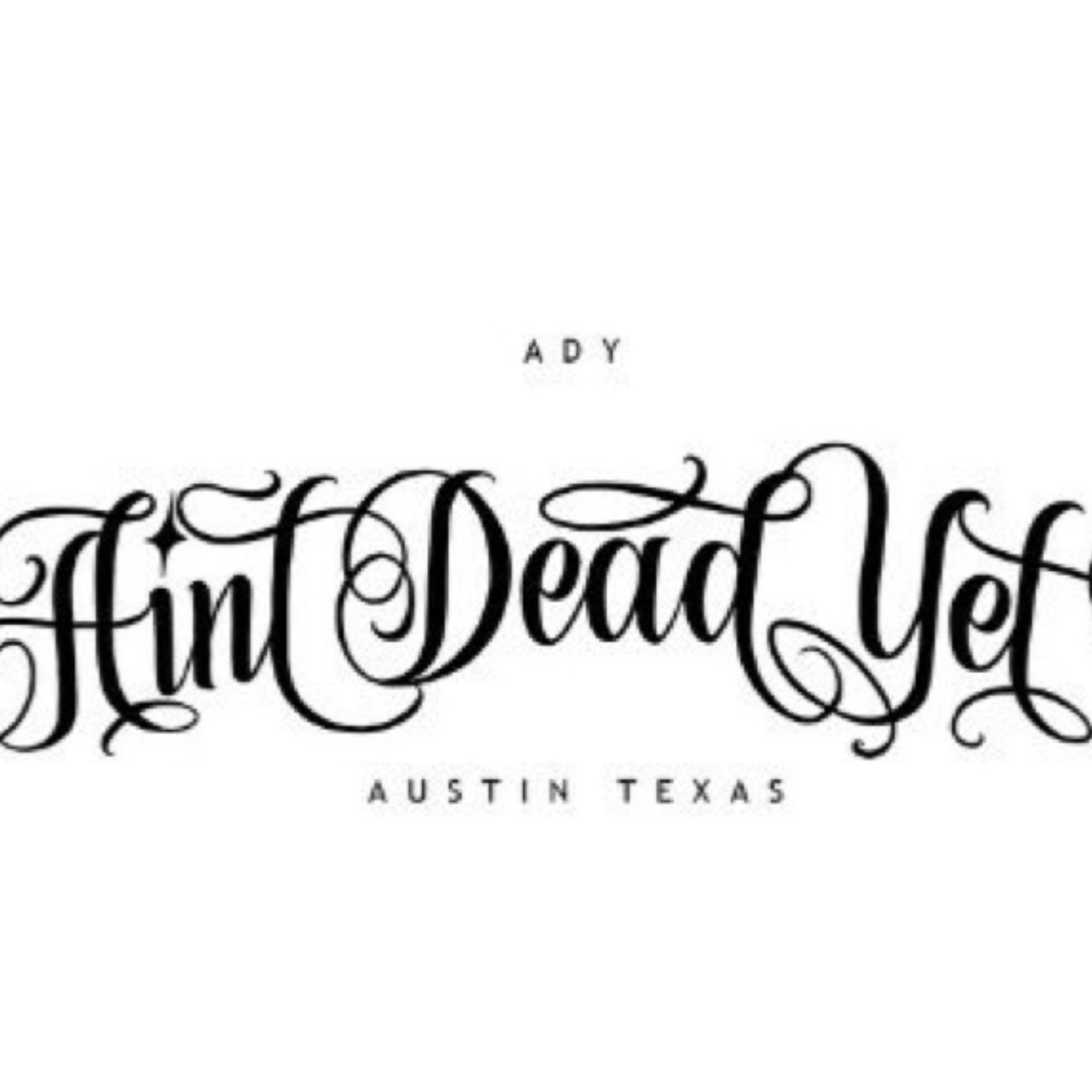 Ain’t Dead Yet