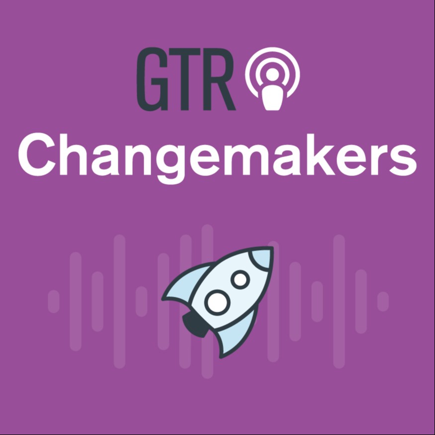 GTR Changemakers