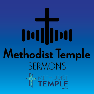 Methodist Temple Sermons