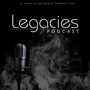 Something Greater Than Myself with Kevin Varner | Legacies Podcast Episode 4