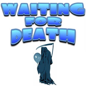 Waiting For Death - Original 2006 Sketch Comedy Series