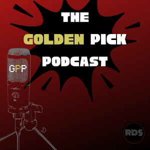 Golden Pick Podcast Ep. 38