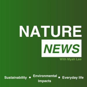 Nature News ｜Sustainability, Environmental Impact, and Everyday Life